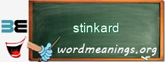 WordMeaning blackboard for stinkard